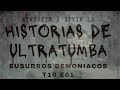 Historias de ultratumba t10 e1 susuros demoniacos cap completo