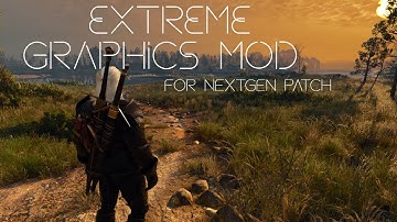 Witcher 3 Next Gen EXTREME Graphics Settings Mod / Increase LOD