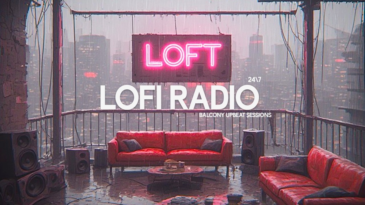 UpBeat Lofi Loft 🎼 Music for streamers - relax, study and sleep #NoAds #LofiMusic #rainforsleep