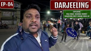 Darjeeling Nightlife - West Bengal India EP- 04 🇮🇳