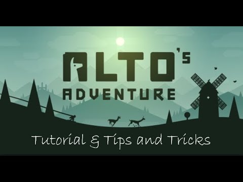 Alto&rsquo;s Adventure Tutorial & Tips and Tricks