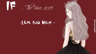 [ LYRICS VIDEO ]Lâm Bảo Ngọc - If | Tập 4 - Vòng Giấu Mặt | The Voice - Giọng Hát Việt 2019