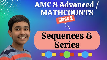 AMC 8 Advanced Math Class 2 - Sequences & Series, and System of Equations