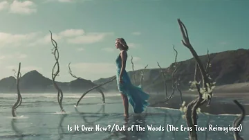 Taylor Swift - Is It Over Now?/Out Of The Woods (The Eras Tour Reimagined Mix)