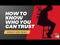 Ep52 the big show  how to know who you can trust