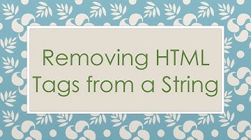 Removing HTML Tags from a String