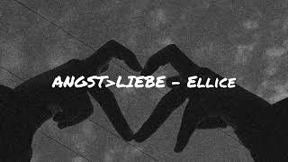 angst liebe - ellice (slowed)