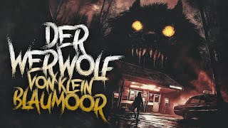 Der Werwolf Von Klein Blaumoor Creepypasta German Creepypasta Deutsch Horror Geschichte Hörbuch