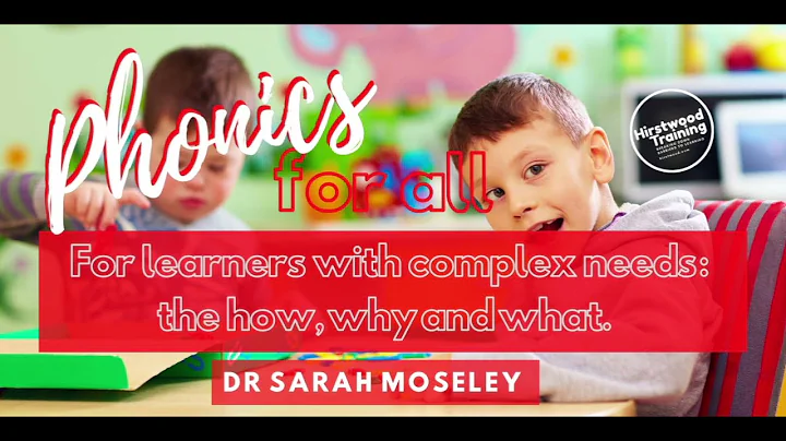 Phonics for All - Dr Sarah Moseley