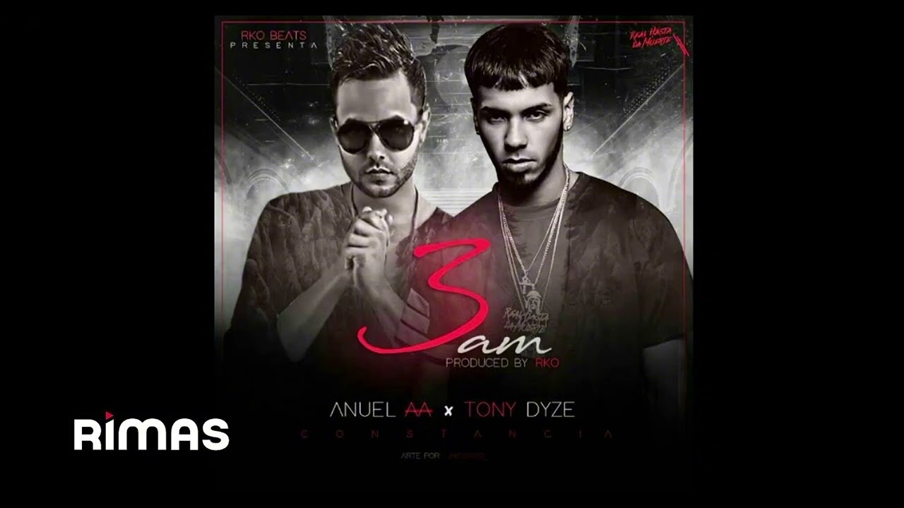 Tony Dize Ft Anuel AA....3am..