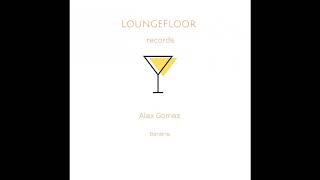 alex gomez - Banana