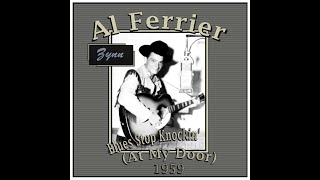 Al Ferrier - Blues Stop Knocking At My Door (1959)