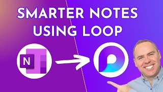 Microsoft Loop - A Smarter Way to OneNote?