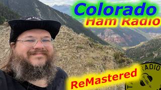 Colorado Off-Road Ham Radio Adventure: Remastered