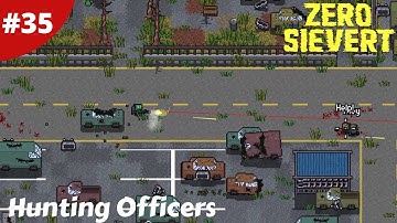 Hunting Green Army Captains - Zero Sievert - #35 - Gameplay