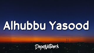 Maher Zain - Alhubbu Yasood (Lyrics)