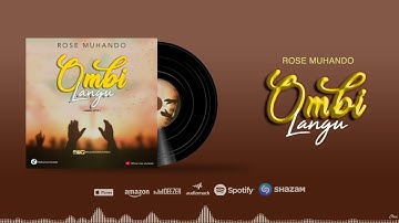 Ombi Langu - Rose Muhando (Official Music Audio) SKIZA CODE - 5964896