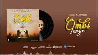 Ombi Langu - Rose Muhando ( Music Audio) SKIZA CODE - 5964896