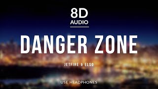 JETFIRE & Elso - Danger Zone (8D Audio)