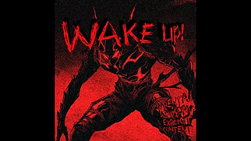 WAKE UP!