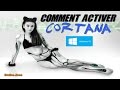 Tuto  comment activer cortana sur windows 10