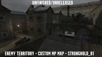 Unfinished/Unreleased custom mp Enemy Territory map: Stronghold_b1