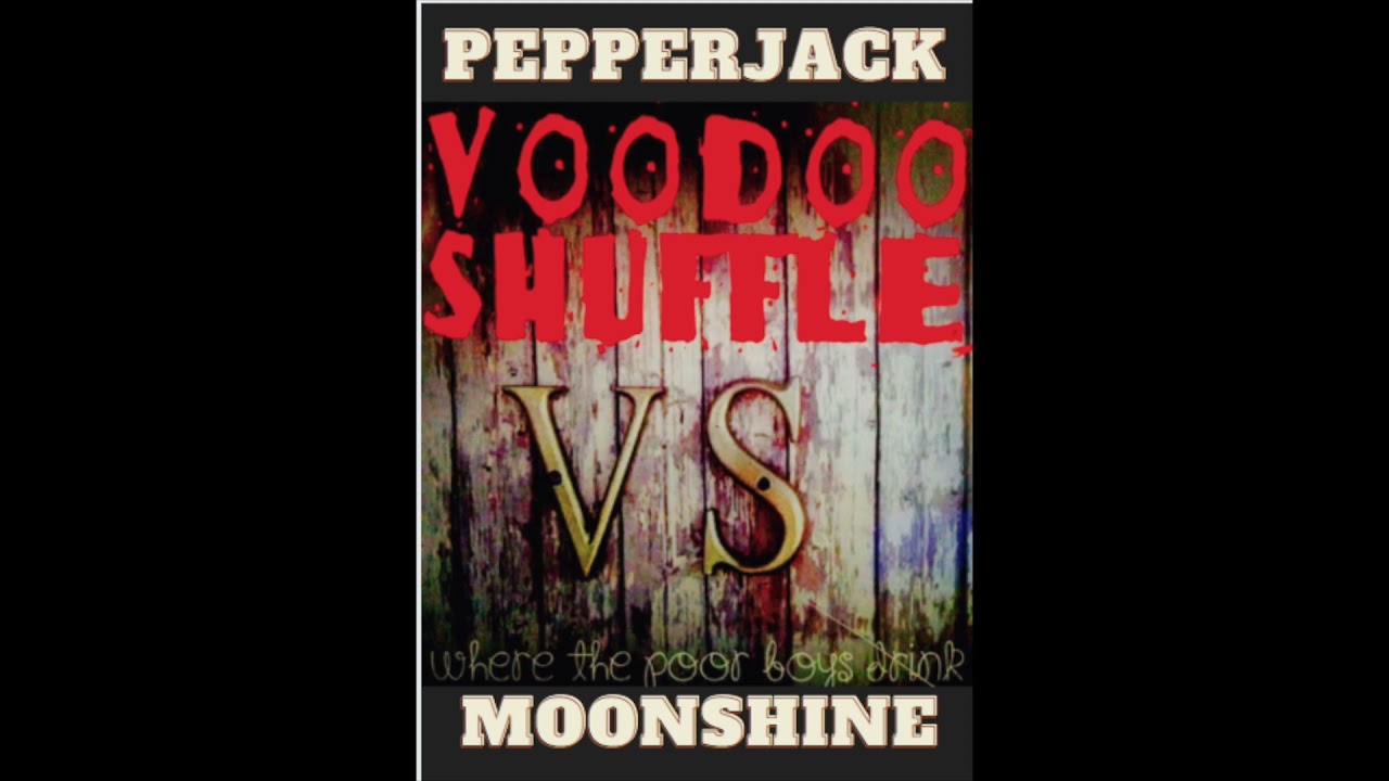 "Moonshine" VOODOO SHUFFLE