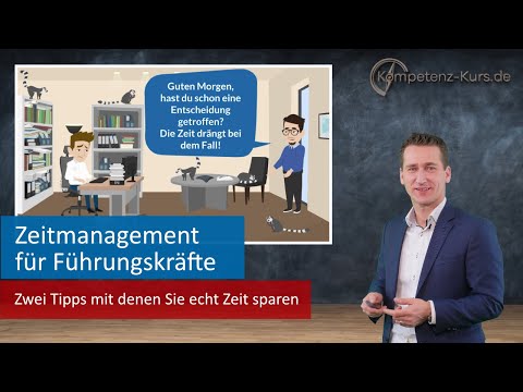 Video: Was Ist Zeitmanagement Für Eine Führungskraft?