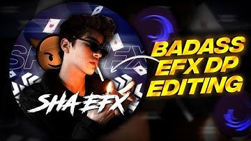 Trending Badass efx dp editing tutorial | Creative efx dp editing | Instagram trending Dp editing |