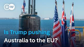Information Australia is being forced to rethink its US dependence | DW News Guide