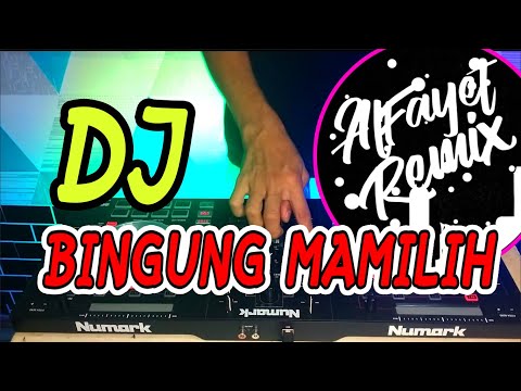 DJ BINGUNG MAMILIH LAGU DAYAK TERBARU