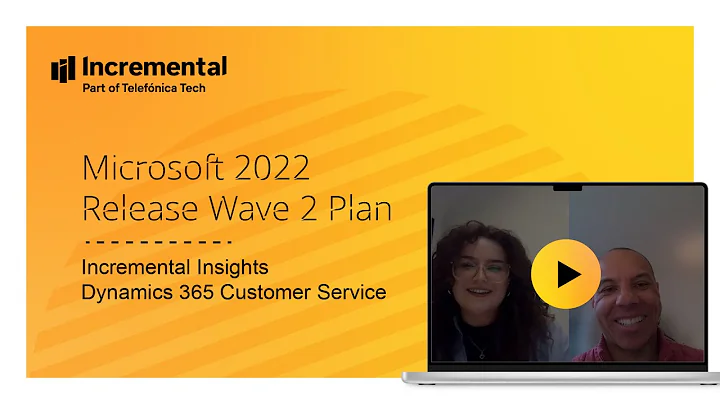 Microsoft 2022 Release Wave 2 - Dynamics 365 Customer Service