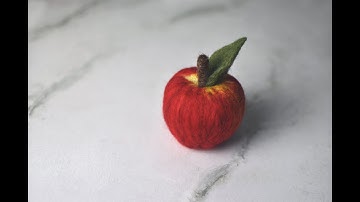 Needle felted apple tutorial
