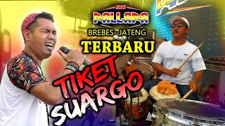 TIKET SUARGO - BRODIN NEW PALLAPA Live BREBES - GASS POLLL