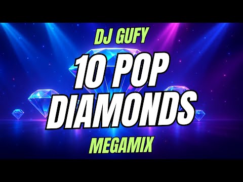 💎DJ Gufy – 10 Pop Diamonds (Non-Stop Megamix) 💎