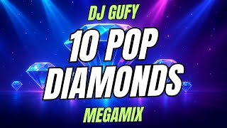 💎DJ Gufy – 10 Pop Diamonds (Non-Stop Megamix) 💎