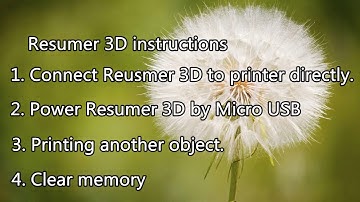 Resume Failed/Interrupted Print Step by Step by Reusmer 3D, User Instruction Of Resumer 3D.