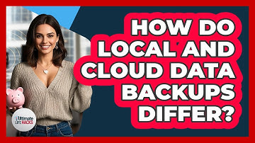 How Do Local And Cloud Data Backups Differ? - Ultimate Life Hacks