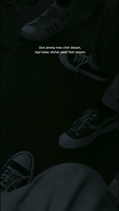 Story Wa Gw Jarang chat duluan tapi kalau dichat pasti fast respon