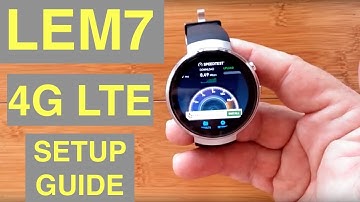 LEMFO LEM7 4G Cell 1GB/16GB Android 7 Smartwatch: Cellular Setup for 4G LTE Communications