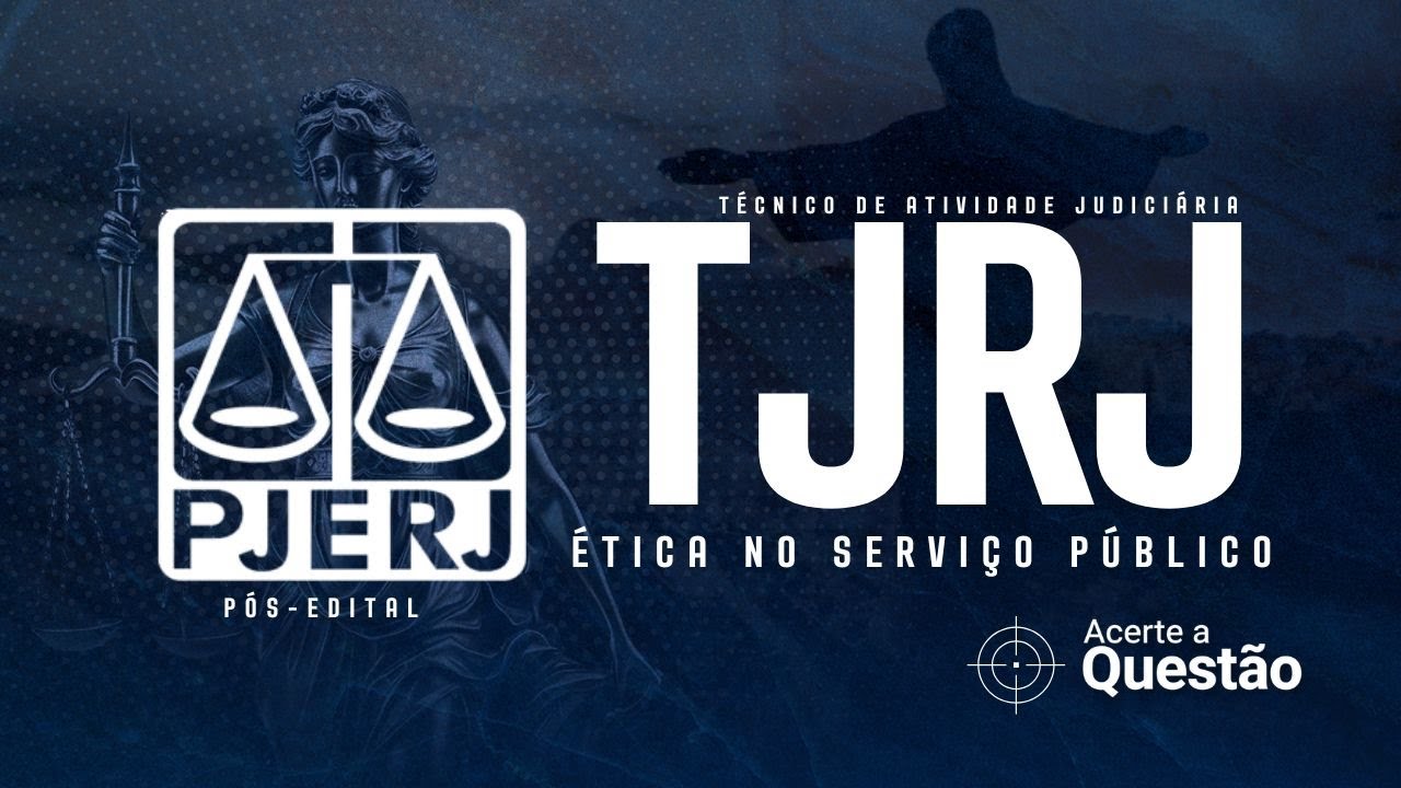 🎯 Questões de Ética no Serviço Público | TJRJ — Banca FGV (Pós-Edital 2025)