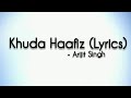 Khuda Hafiz Full Song With (Lyrics) 🎵The Body | Arijit Singh | Emraan Hashmi