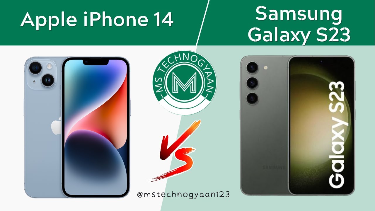 Ultimate Smartphone Showdown: iPhone 14 vs Samsung Galaxy S23 | MS ...