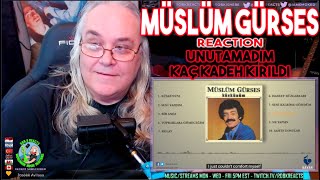 Müslüm Gürses Reaction - Unutamadım - Kaç Kadeh Kırıldı - First Time Hearing - Requested