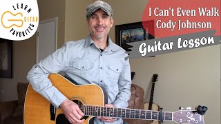 Video thumbnail of "I Can't Even Walk (Without You Holding My Hand) - Cody Johnson - Guitar Lesson"