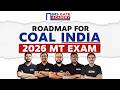 Coal India MT 2026 Roadmap | How to prepare for COAL India MT 2026