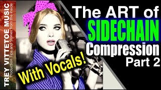 Celebrity The ART of SIDECHAIN COMPRESSION Part 2 Net Worth