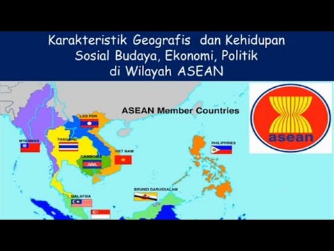 IPS : Karakteristik Geografis dan Kehidupan Sosial Budaya, Ekonomi, Politik di Wilayah ASEAN