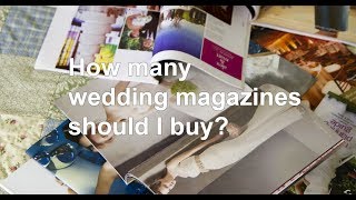 How many wedding magazines should I buy?