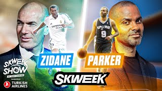 SKWEEK SHOW BY TONY PARKER EP. 12 with ZINÉDINE ZIDANE